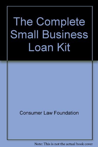 Beispielbild fr The Complete Small Business Loan Kit zum Verkauf von Wonder Book
