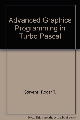 9781558511323: Advanced Graphics Programming in Turbo Pascal/Book&Disk