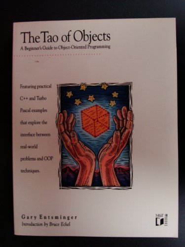 Beispielbild fr Tao of Objects: A Beginner's Guide to Object-Oriented Programming zum Verkauf von Wonder Book