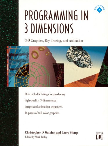 Stock image for Programming in 3 Dimensions: 3-D Graphics, Ray Tracing, and Animation/Book and Disk for sale by Wonder Book