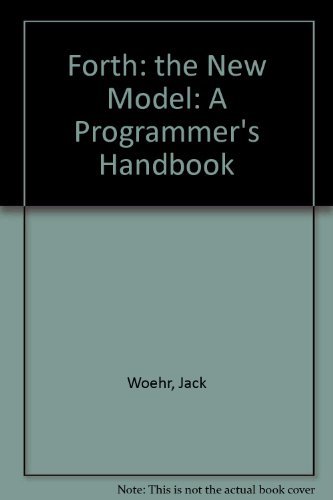 Beispielbild fr Forth: The New Model : A Programmers Handbook/Book and Disk zum Verkauf von mountain