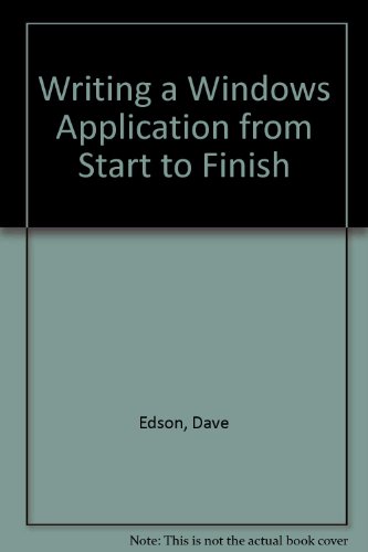 Imagen de archivo de Writing Windows Applications from Start to Finish a la venta por FOLCHATT