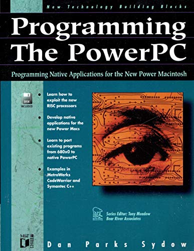 Programming the Powerpc (New Technology Building Blocks) (9781558514003) by Sydow, Dan Parks