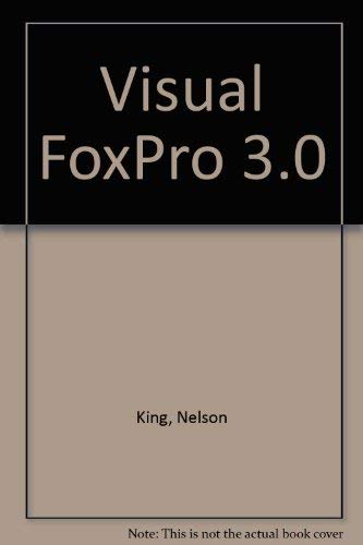 Imagen de archivo de Visual Foxpro 3.0: Developing Full-Scale Applications a la venta por HPB-Red