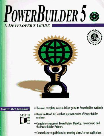 Stock image for Power Builder 5: A Developer's Guide (Complete coverage of Power Builder Desktop, Power Script and the Power Builder Painters. CD-ROM Included) for sale by GloryBe Books & Ephemera, LLC