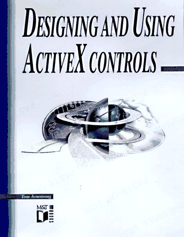 Beispielbild fr Designing and Using Activex Controls zum Verkauf von Better World Books