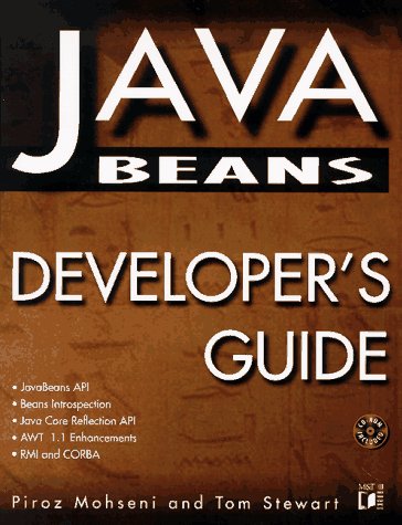 Javabeans Developer's Guide (9781558515734) by Mohseni, Piroz; Stewart, Tom