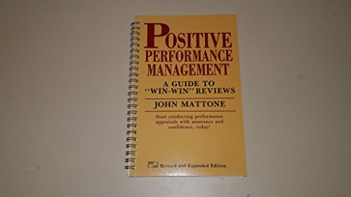Beispielbild fr Positive Performance Management: a Guide to Win-win Reviews (Leadership Series) zum Verkauf von Wonder Book