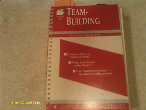9781558520301: Team Building: How to build a Winning Team