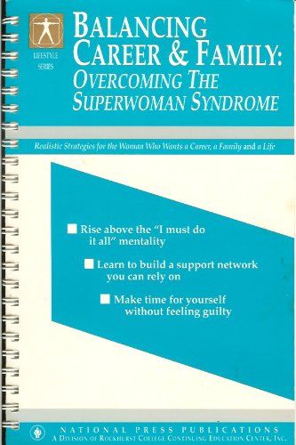 Stock image for Balancing career & family: Overcoming the superwoman syndrome (Lifestyle series) for sale by ThriftBooks-Atlanta