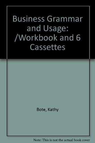 Business Grammar and Usage: /Workbook and 6 Cassettes