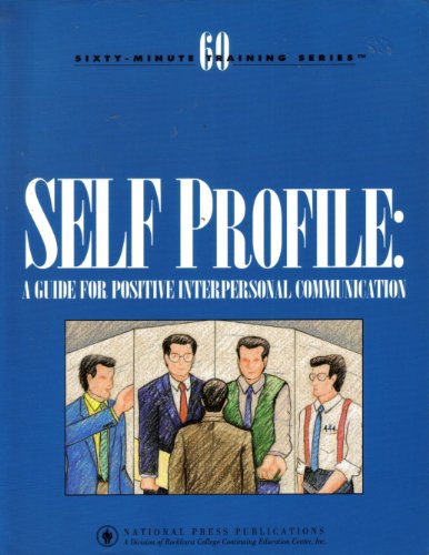 Imagen de archivo de The Self Profile Handbook : A Guide for Positive Interpersonal Communication a la venta por Better World Books