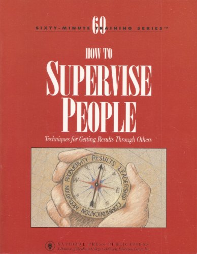 Stock image for How to Supervise People: Techniques for Getting Results Through Others for sale by SecondSale