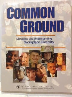 Stock image for Common Ground: Managing and Understanding Workplace Diversity for sale by Book Booth
