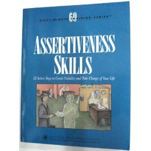 Imagen de archivo de Assertiveness Skills: 12 Action Steps to Create Visibility and Take Charge of Your Life (Communication Series) a la venta por Wonder Book