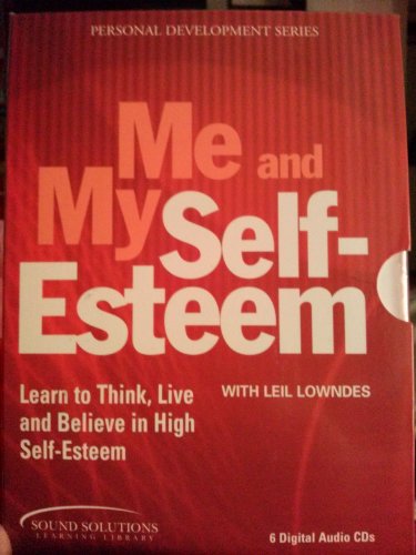 Me and My Self-Esteem, It All Comes Down to Self-Esteem (9781558523210) by Leil Lowndes