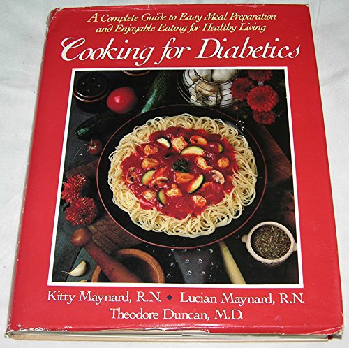 Stock image for Cooking for Diabetics : A Complete Guide to Easy Menu Planning and Enjoyable Eating for Healthy Living for sale by Better World Books