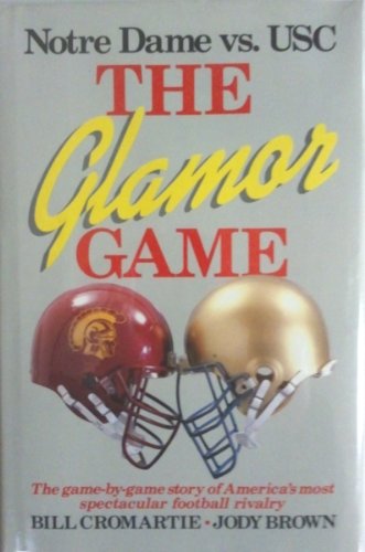 The Glamor Game : Notre Dame vs USC