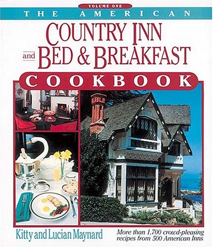 Beispielbild fr The American Country Inn and Bed & Breakfast Cookbook: More Than 1,700 Crowd-Pleasing Recipes from 500 American Inns (American Country Inn & Bed & Breakfast Cookbook) zum Verkauf von Orion Tech