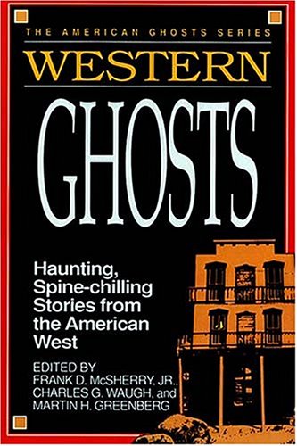 9781558530690: Western Ghosts: Haunting, Spine-Chilling Stories from the American West