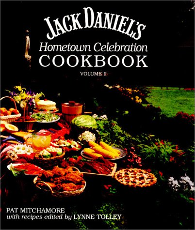 Imagen de archivo de Jack Daniel's Hometown Celebration Cookbook, Volume II a la venta por Ergodebooks