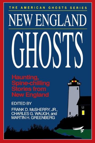 9781558530904: New England Ghosts: Haunting, Spine-Chilling Stories from the New England States
