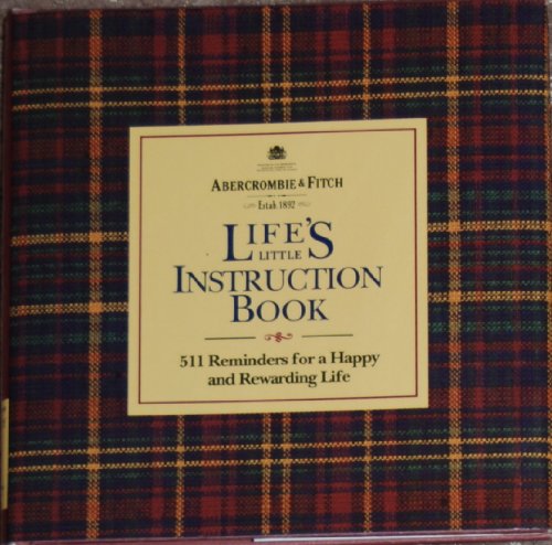 Beispielbild fr Life's Little Instruction Book : 511 Suggestions, Observations, and Reminders on How to Live a Happy and Rewarding Life zum Verkauf von Better World Books