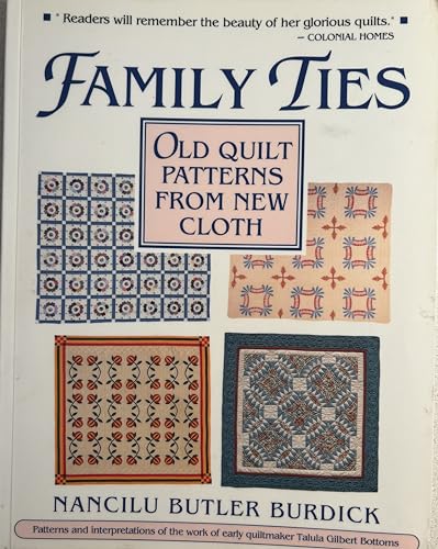 9781558531345: Family Ties: Old Quilt Patterns from New Cloth