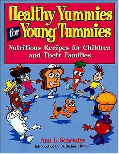 Beispielbild fr Healthy Yummies for Young Tummies : Nutritious Recipes for Children and Their Families zum Verkauf von Better World Books