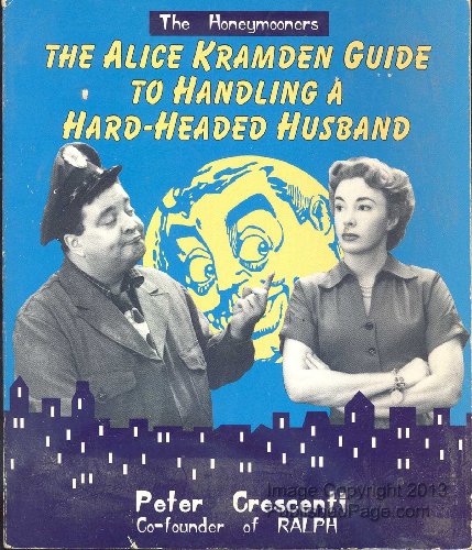 The Alice Kramden Guide to Handling a Hard-Headed Husband Signed by ART CARNEY