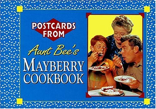 Stock image for Postcards from Aunt Bee's Mayberry Cookbook for sale by ThriftBooks-Atlanta