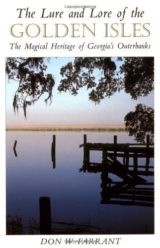 9781558532625: The Lure and Lore of the Golden Isles: The Magical Heritage of Georgia's Outerbanks