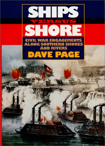 9781558532670: Ships Versus Shore: Civil War Engagements Along Southern Shores and Rivers