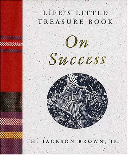 Life's Little Treasure Book on Success (Life's Little Treasure Books) (9781558532809) by Brown, H. Jackson