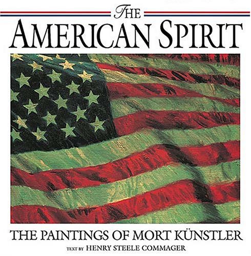 Stock image for The American Spirit: The Paintings of Mort Kunstler for sale by ThriftBooks-Dallas