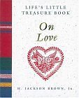 Imagen de archivo de Life's Little Treasure Book on Love (Life's Little Treasure Books) a la venta por Gulf Coast Books