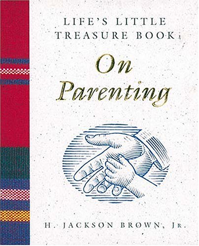 Beispielbild fr Life's Little Treasure Book on Parenting zum Verkauf von Better World Books