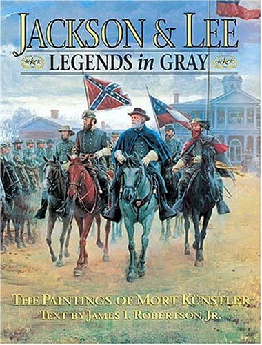 Beispielbild fr Jackson & Lee: Legends in Gray: The Paintings of Mort Kunstler zum Verkauf von ThriftBooks-Atlanta