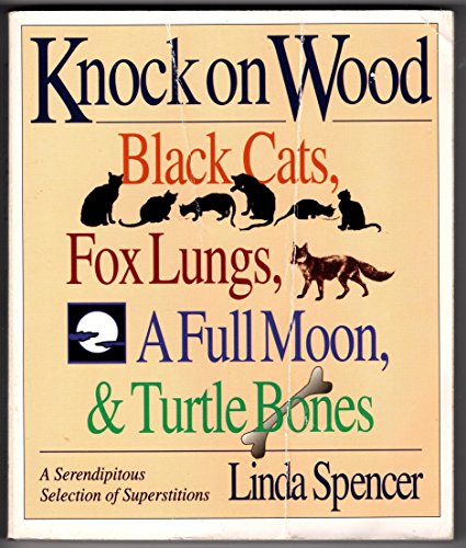 Stock image for Knock on Wood: A Serendipitous Selection of Superstitions for sale by SecondSale