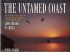 Beispielbild fr The Untamed Coast : Pictures of Rare People and Places along the Edge of America zum Verkauf von Better World Books