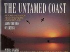9781558533479: The Untamed Coast: Pictures and Words About Rare People and Rare Places Along the Edge of America