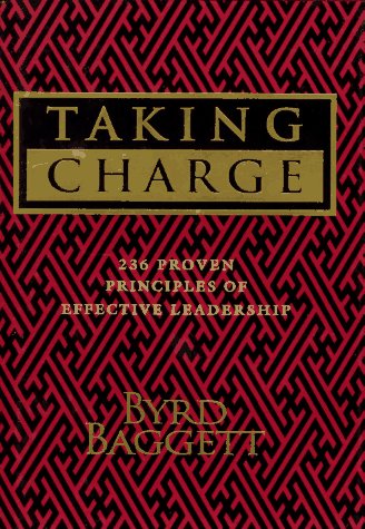 Stock image for Taking Charge: 236 Proven Principles of Effective Leadership for sale by Wonder Book