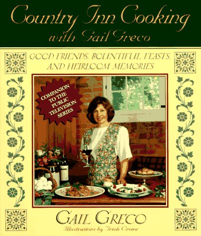Beispielbild fr Country Inn Cooking With Gail Greco zum Verkauf von Wonder Book