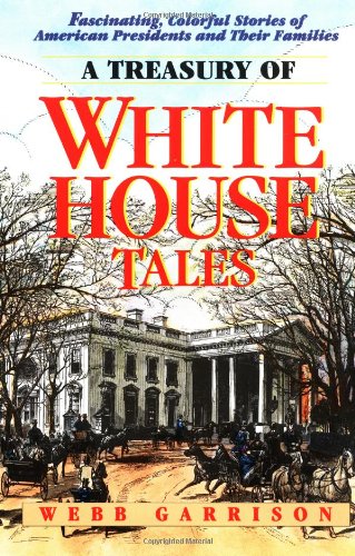 Stock image for A Treasury of White House Tales for sale by Keeper of the Page