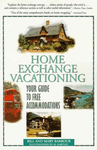 Stock image for Home Exchange Vacationing: Your Guide to Free Accommodations for sale by Wonder Book