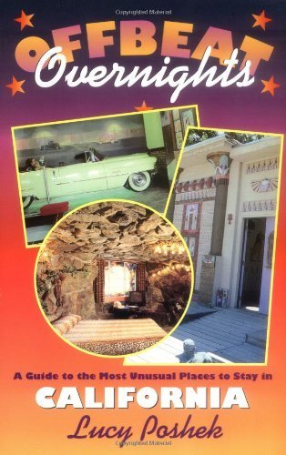 9781558533905: Offbeat Overnights: A Guide to the Most Unusual Places to Stay in California