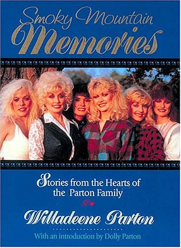 Beispielbild fr Smoky Mountain Memories: Stories from the Hearts of the Parton Family zum Verkauf von ZBK Books