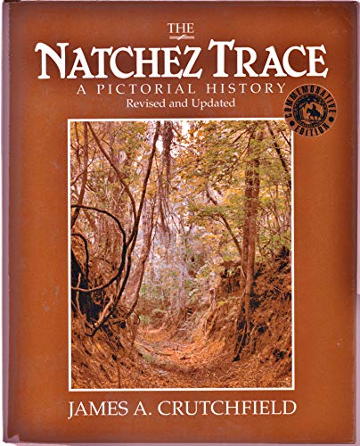 9781558534162: The Natchez Trace: A Pictorial History