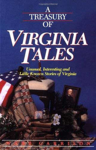 A Treasury of Virginia Tales (9781558534520) by Garrison, Webb B.