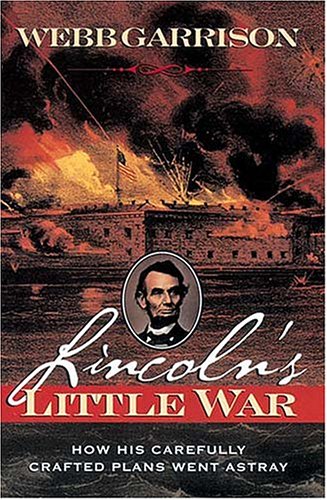 Imagen de archivo de Lincoln's Little War: How His Carefully Crafted Plans Went Astray a la venta por SecondSale